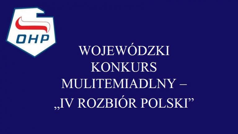 HUFCOWE ELIMINACJE WOJEWÓDZKIEGO KONKURSU MULTIMEDIALNEGO – „IV ROZBIÓR POLSKI”