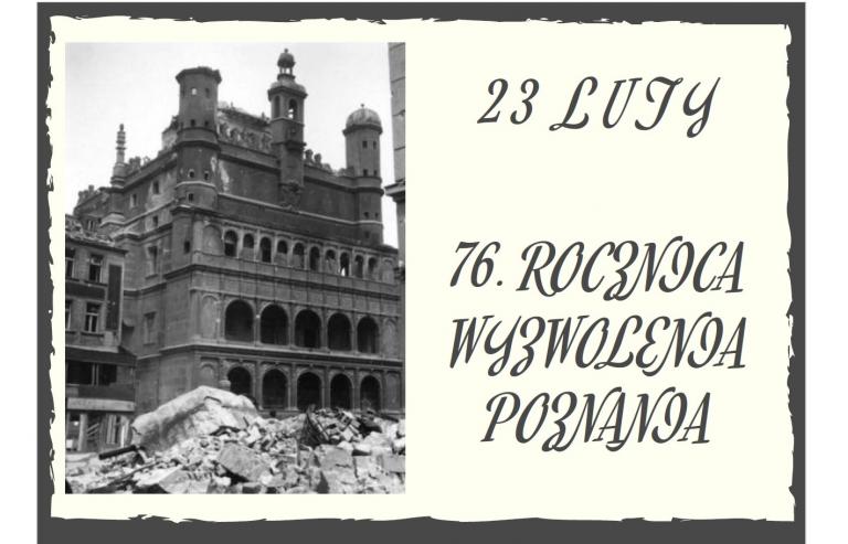 I znowu zakwitną forsycje w wolnym mieście - 76. rocznica wyzwolenia Poznania. Kartka z kalendarza historycznego