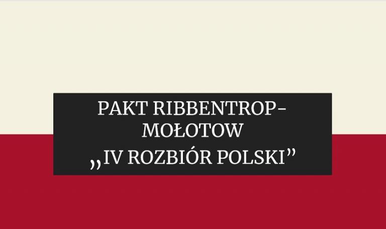 Realizacja Paktu Ribbentrop–Mołotow, czyli jak się dokonał IV rozbiór Polski